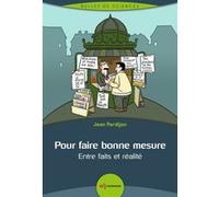 Pour faire bonne mesure Jean Perdijon (Auteur)