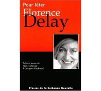 Pour fêter Florence Delay