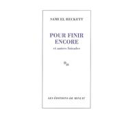 Pour finir encore et autres foirades suivi de ni l'un ni l'autre - Samuel Beckett - Minuit - broché - Roman