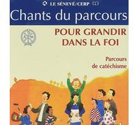 Pour grandir dans la Foi - Chant du Parcours: CD de 38 chants pour les 3 années CE2 - CM1 - CM2
