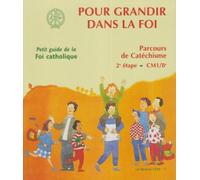 Pour grandir dans la Foi - coffret CM1 2e étape : Vivre avec le peuple de Dieu - SCD Paris - Le Seneve Eds - broché - Guide