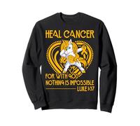 pour guérir Le Cancer Car avec Dieu, Rien n'est Impossible Sweatshirt