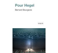 Pour Hegel - Bernard Bourgeois - Vrin - broché - Essai