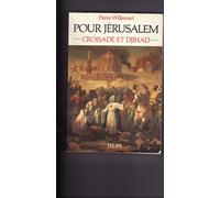 Pour Jérusalem, Croisade Et Djihâd, 1099-1187