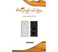 Pour juste une fois...: Roman