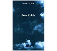 Pour Koltès - Bon françois - Solitaires Intempestifs - broché - Biographie