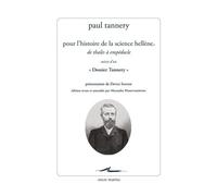 Pour l’histoire de la science hellène De Thalès à Empédocle, suivie d'un « Dossier Tannery » - Paul Tannery - Encre Marine - broché - Essai