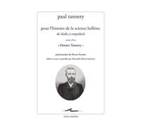 Pour L?Histoire De La Science Hellène - De Thalès À Empédocle, Suivie D'un "Dossier Tannery