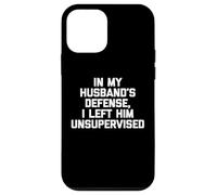 pour la défense de Mon Mari, Je l'ai laissé sans Surveillance - Funny Wife Coque pour iPhone 12 Mini