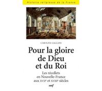 Pour la gloire de dieu et du roi - Caroline Galland - Cerf - broché - Livre