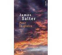 Pour la gloire - James Salter - Points - Poche - Roman