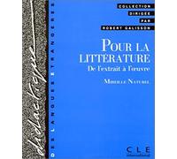 Pour la littérature: De l'extrait à l'oeuvre