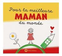Pour la meilleure Maman du monde: Livre à remplir pour les enfants. Un cadeau personnel de l'enfant pour sa mère