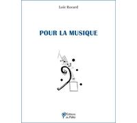 Pour la musique - Loïc Rocard - Du Palio - broché - Essai