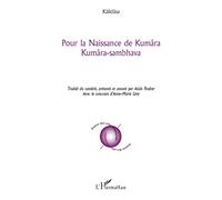 Pour la Naissance de Kumâra: Kumâra-sambhava