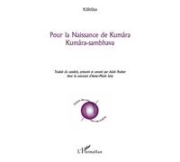 Pour la Naissance de Kumâra Kumâra-sambhava - Kalidasa - L'harmattan - broché - Poésie