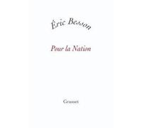 Pour la nation - Eric Besson - Grasset - broché - Essai