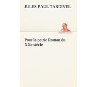 Pour la patrie Roman du XXe siècle