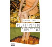 Constance Trautsolt – Pour la peau de Shirley Page – Roman – Broché
