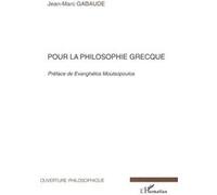 Pour la philosophie grecque - Jean-Marc Gabaude - L'harmattan - broché - Essai