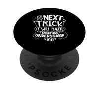 Pour la prochaine astuce, je ferai que tout le monde me PopSockets PopGrip Adhésif