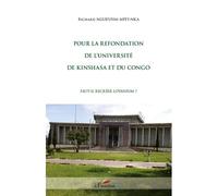 Pour la refondation de l'université de Kinshasa et du Congo Faut-il recréer Lovanium ? - Richard Ngub'Usim Mpey-Nka - L'harmattan - broché - Essai