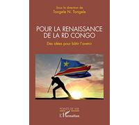 Pour la renaissance de la RD Congo Des idées pour bâtir l'avenir - Tongele N. Tongele - L'harmattan - broché - Essai