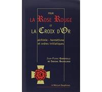 Pour la rose rouge et la croix d'or