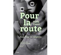 Pour la route Paris 31ème par ses comptoirs - Pablo Cueco - Qupe Editions - broché - Nouvelles