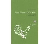 Pour la santé de la terre Aldo Leopold (Auteur), Anne-Sylvie Homassel (Traduction)