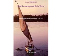 Pour la sauvegarde de la Terre – Chroniques d'une Invitation à la Vie – L'Harmattan
