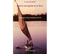 Pour la sauvegarde de la Terre Chroniques d'une Invitation à la Vie - Yvonne Trubert - L'harmattan - broché - Essai