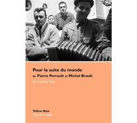 Pour la Suite du Monde de P.Perrault et M.Brault - Caroline Zéau - Yellow Now - broché - Essai