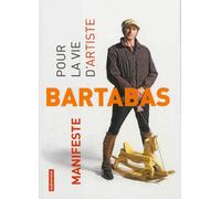 Pour la vie d'artiste. Manifeste - Bartabas - Autrement - broché - Essai