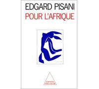 Pour l'Afrique - Edgard Pisani - Odile Jacob - Livre