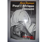 Pour l'Afrique, j'accuse: Le journal d'un agronome au Sahel en voie de destruction