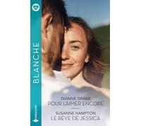 Pour l'aimer encore - Le rêve de Jessica