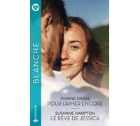 Pour L'aimer Encore - Le Rêve De Jessica