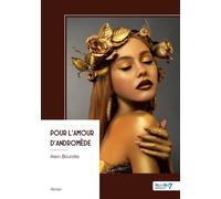 Pour l'amour d'Andromède - Alain Bourotte - Nombre 7 - broché - Roman