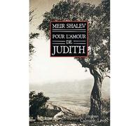 Meir Shalev – Pour l'amour de Judith – Broché