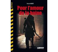 Pour l'amour de la haine