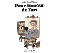 Pour l'amour de l'art - Noah Van Sciver - Employe Du Moi - broché - Bande dessinée