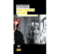 Pour L'amour De L'art - Une Autre Histoire Des Pompidou