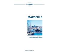 Pour l'amour de Marseille - Alexandra Apikian - Magellan Et Cie - broché - Récit