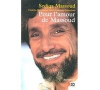 Pour l'amour de Massoud Sediqa Massoud (Auteur), Chékéba Hachemi (Auteur), Marie-Françoise Colombani (Auteur)