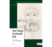 Pour l'amour de mon petit bout - Thierry Essengue - Nombre 7 - relié - Récit