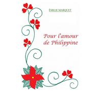 Pour L'amour De Philippine