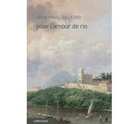 Pour l'amour de Rio Jean-Paul Delfino (Auteur)