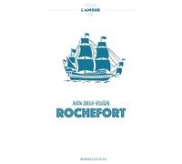 Pour l'amour de Rochefort - Alain Quella-Villéger - Magellan Et Cie - broché - Roman