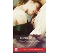 Pour l'amour de Rose Robin Schone (Auteur), Camille Dubois (Traduction)